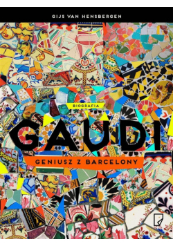 Gaudi. Geniusz z Barcelony