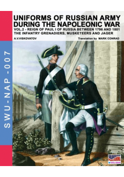 Uniforms of Russian army during the Napoleonic war vol.2