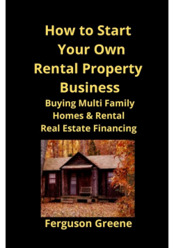 How to Start Your Own Rental Property Business