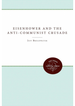 Eisenhower and the Anti-Communist Crusade