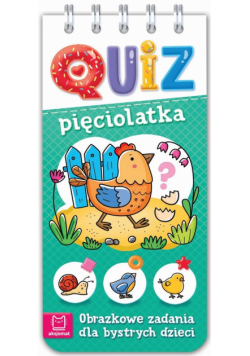 Quiz pięciolatka. Obrazkowe zadania dla bystrych..
