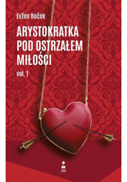 Arystokratka pod ostrzałem miłości vol.1