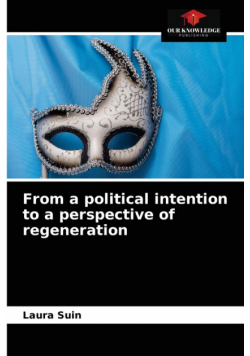 From a political intention to a perspective of regeneration