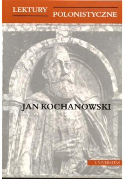 Lektury polonistyczne Jan Kochanowski