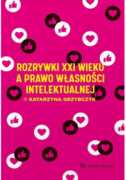 Rozrywki XXI w a prawo własności intelektualnej