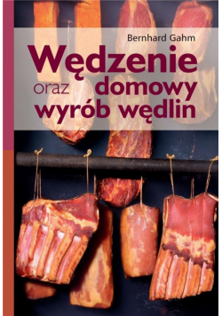 Wędzenie oraz domowy wyrób wędlin w.2021