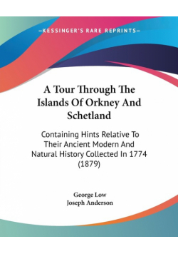 A Tour Through The Islands Of Orkney And Schetland