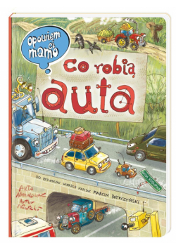 Opowiem ci, mamo, co robią auta