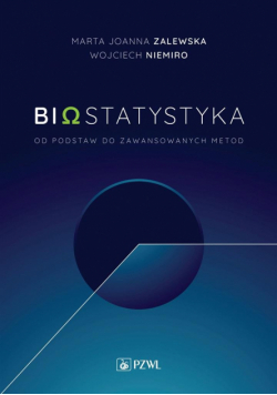Biostatytstyka. Od podstaw do zaawansowanych metod