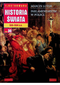 Ilustrowana historia świata 1515 - 1534 n.e. Tom 30 od 1515 do 1534 roku