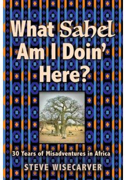 What Sahel Am I Doin' Here?