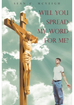 Will You Spread My Word For Me?