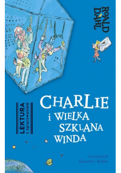 Charlie i Wielka Szklana Winda Lektura z opracowaniem