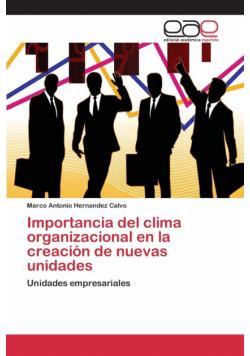 Importancia del clima organizacional en la creación de nuevas unidades