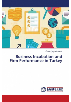 Business Incubation and Firm Performance in Turkey