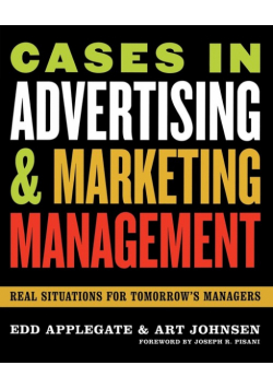 Cases in Advertising and Marketing Management