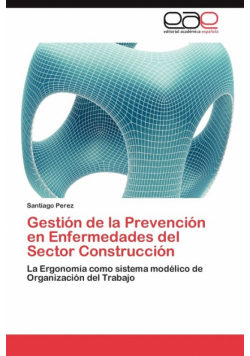 Gestion de La Prevencion En Enfermedades del Sector Construccion