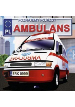 Poznajemy pojazdy. Ambulans w.2015