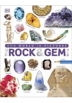 Our World in Pictures The Rock and Gem Book