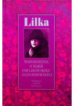 Lilka Wspomnienia o Marii Pawlikowskiej - Jasnorzewskiej