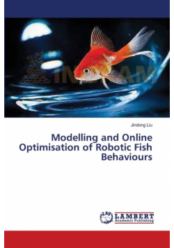 Modelling and Online Optimisation of Robotic Fish Behaviours