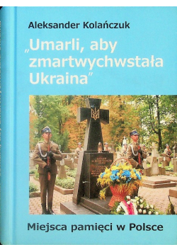 Umarli aby zmartwychwstała Ukraina