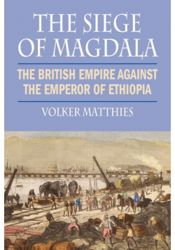 The Siege of Magdala