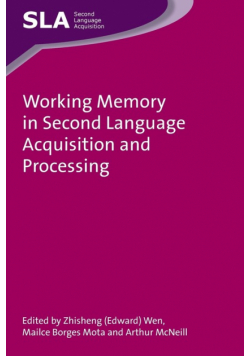 Working Memory in Second Language Acquisition and Processing