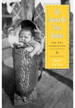 Life Among the Texas Indians
