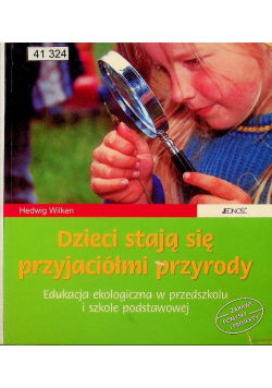Dzieci stają się przyjaciółmi przyrody