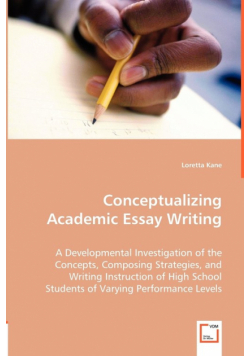 Conceptualizing Academic Essay Writing