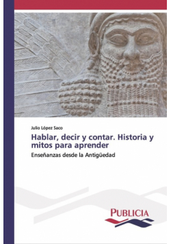 Hablar, decir y contar. Historia y mitos para aprender