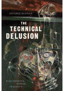 The Technical Delusion