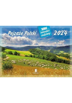 Kalendarz 2024 Rodzinny Pejzaże Polski