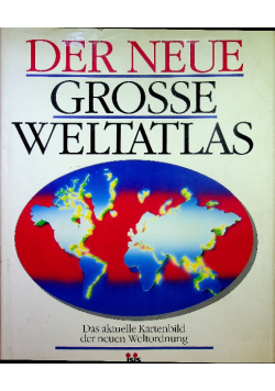 Der neue grosse weltatlas