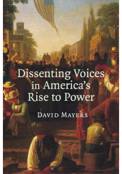 Dissenting Voices in America's Rise to Power