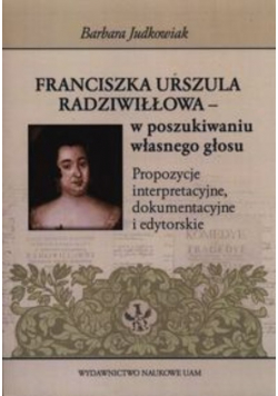 Franciszka Urszula Radziwiłłowa  w poszukiwaniu własnego głosu