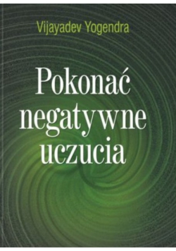 Pokonać negatywne uczucie