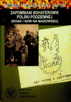 Zapomniani bohaterowie Polski podziemnej