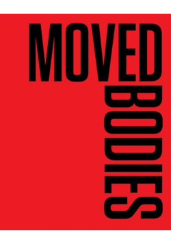 Moved Bodies. Choreographies of Modernity