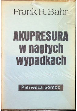 Akupresura w nagłych wypadkach