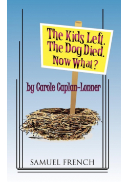 The Kids Left. the Dog Died. Now What?