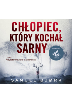 Chłopiec, który kochał sarny audiobook