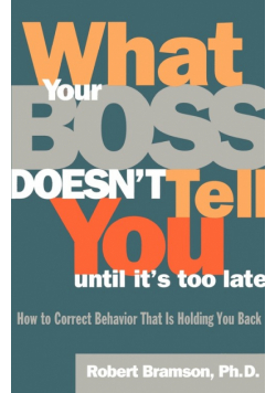 What Your Boss Doesn't Tell You Until It's Too Late