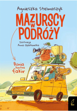 Bunia kontra fakir T.1 Mazurscy w podróży.