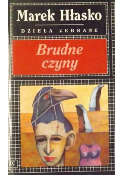Hłasko Marek - Brudne czyny