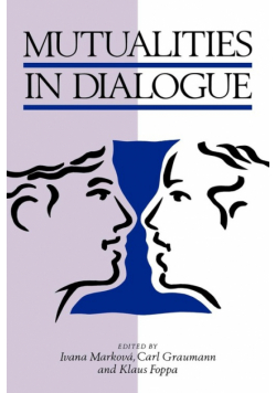 Mutualities in Dialogue