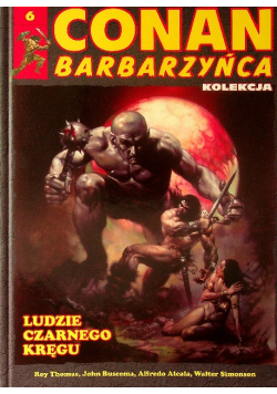 Conan Barbarzyńca Tom 6 Ludzie Czarnego Kręgu