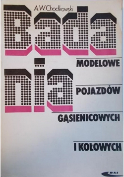 Badania modelowe pojazdów gąsienicowych i kołowych
