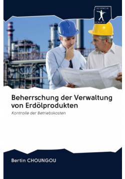 Beherrschung der Verwaltung von Erdölprodukten